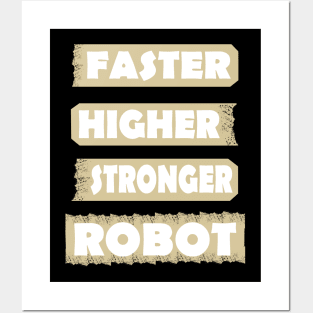 Fast Higher Stronger Robot Machine Gift Idea Posters and Art